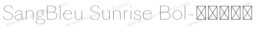 SangBleu Sunrise Bol字体转换